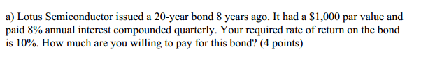 PLEASE SHOW CLEAR STEPS Lotus Semiconductor issued a 20-year bond 8