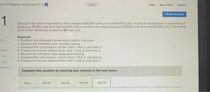 Haas Company manufactures and sells one product. The following information pertains to