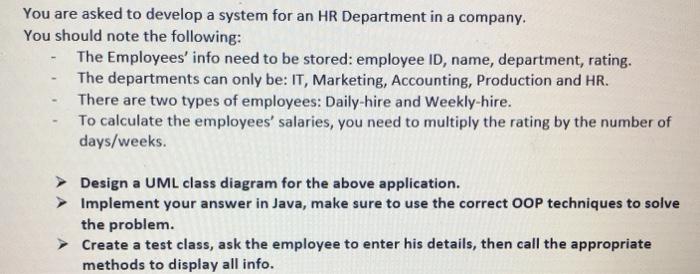 You are asked to develop a system for an HR Department