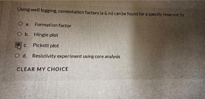  Using well logging, cementation factors (a \& m ) can be
