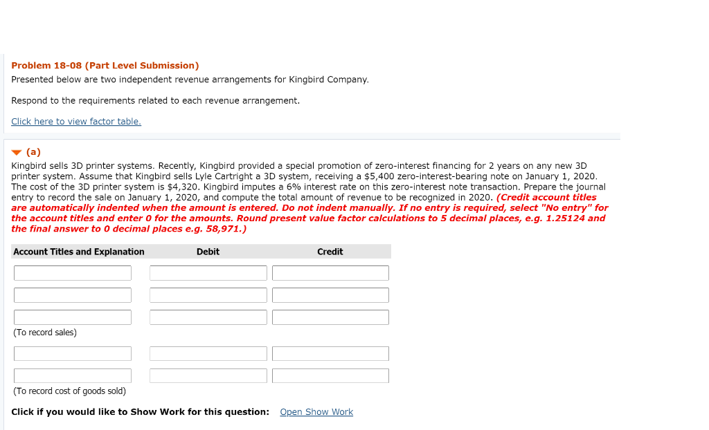  Problem 18-08 (Part Level Submission) Presented below are two independent revenue