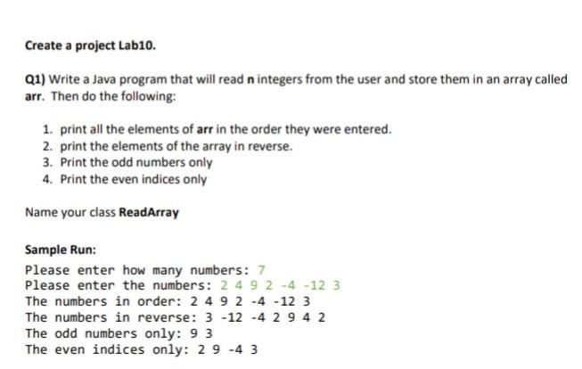  Create a project Lab10. Q1) Write a Java program that will
