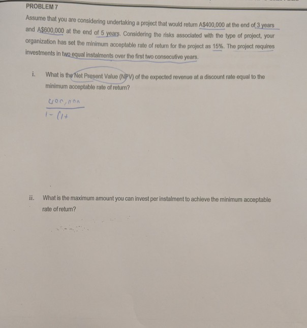  please show full working out PROBLEM7 Assume that you are considering