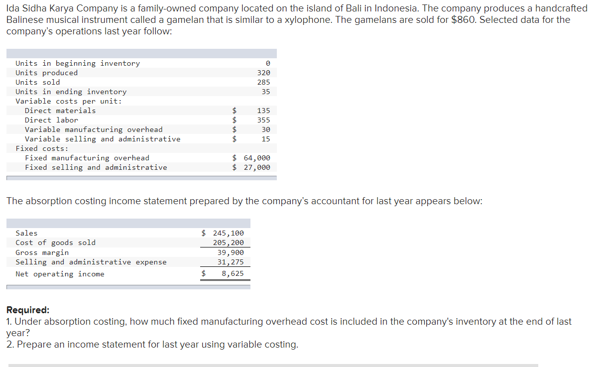 Please answer questions 1 and 2, 1. Under absorption costing, how