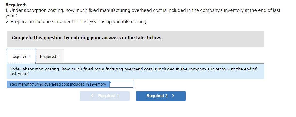 much fixed manufacturing overhead cost is included in the company's inventory at