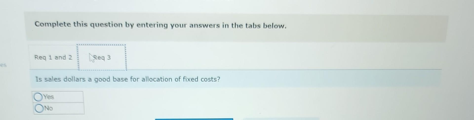 B.C. The company allocates its fixed administrative expenses to the three restaurants