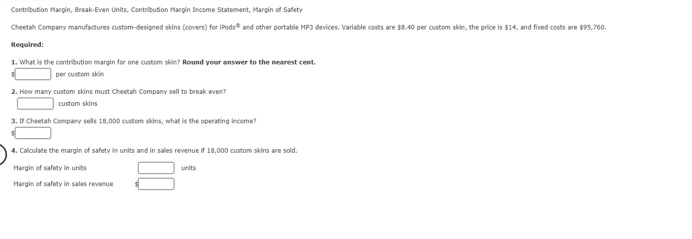 Contribution Margin, Break-Even Units, Contribution Margin Income Statement, Margin of Safety