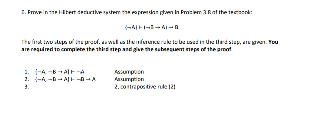 6. Prove in the Hilbert deductive system the expression given in