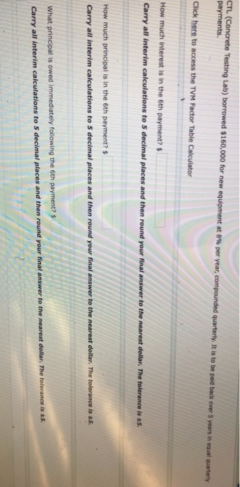  CTL (Concrete Testing Lab) borrowed $160,000 for new equipment at 8%