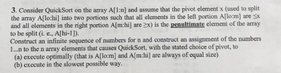  3. Consider QuickSort on the array A[1:n] and assume that the