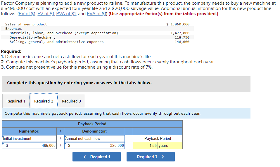 new product to its line. To manufacture this product, the company needs