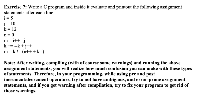  Exercise 7: Write a C program and inside it evaluate and