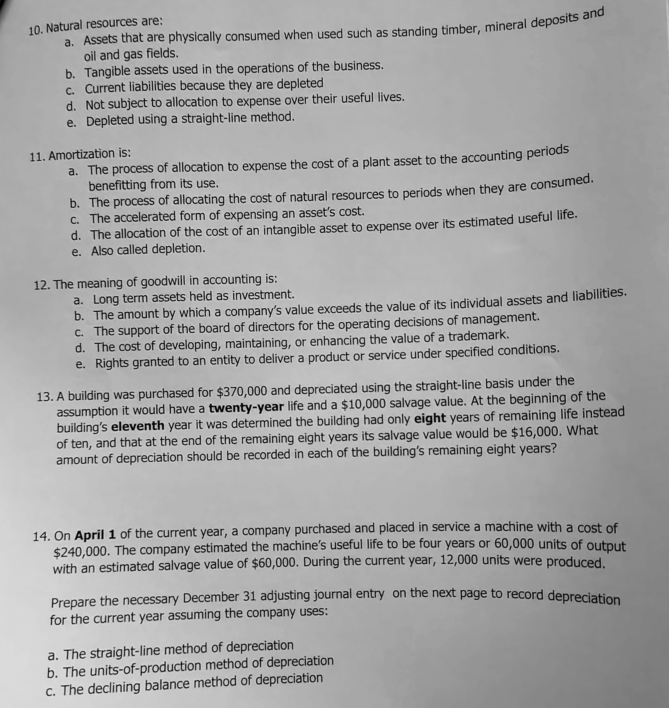 10. Natural resources are: a. Assets that are physically consumed when