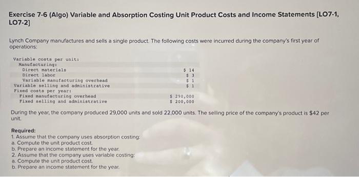  Exercise 7.6 (Algo) Variable and Absorption Costing Unit Product Costs and