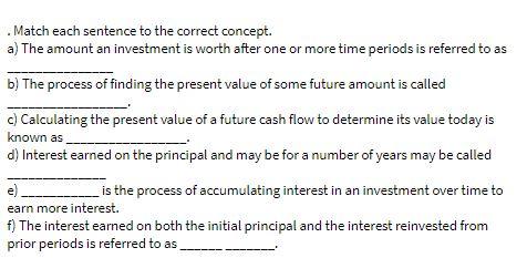 .Match each sentence to the correct concept. a) The amount an
