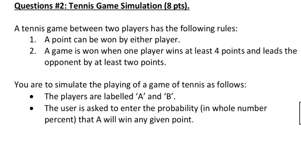  HELP WITH THE C++ CODE!!!!! Questions #2: Tennis Game Simulation (8