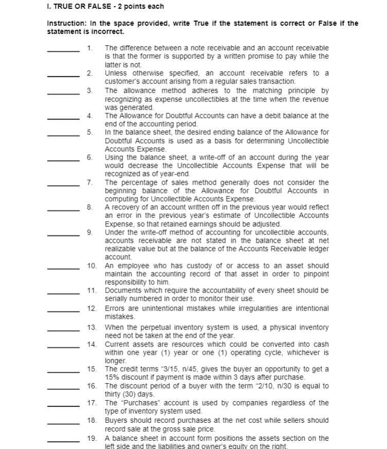  I. TRUE OR FALSE - 2 points each Instruction: In the