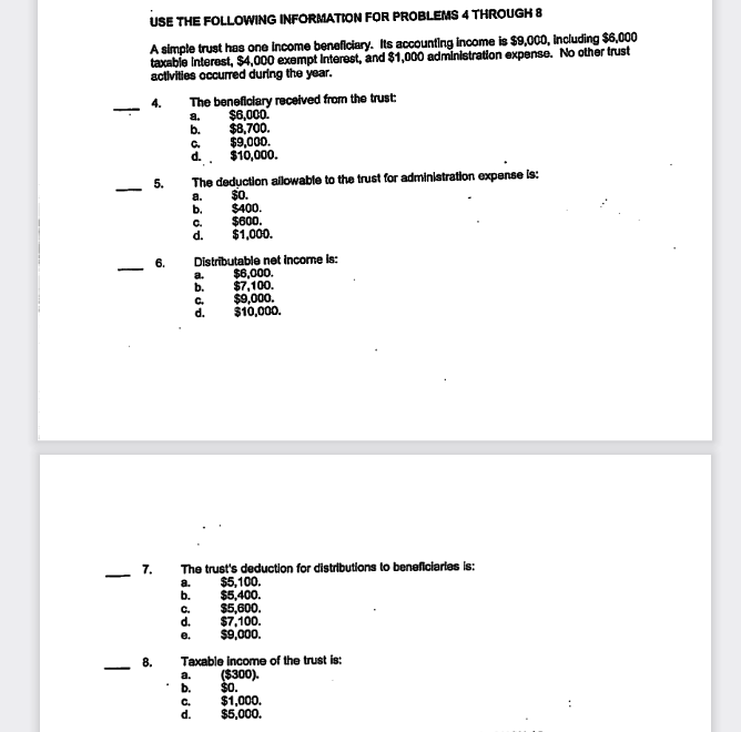 USE THE FOLLOWING INFORMATION FOR PROBLEMS 4 THROUGH 8 A simple