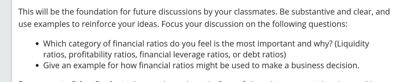  This will be the foundation for future discussions by your classmates.