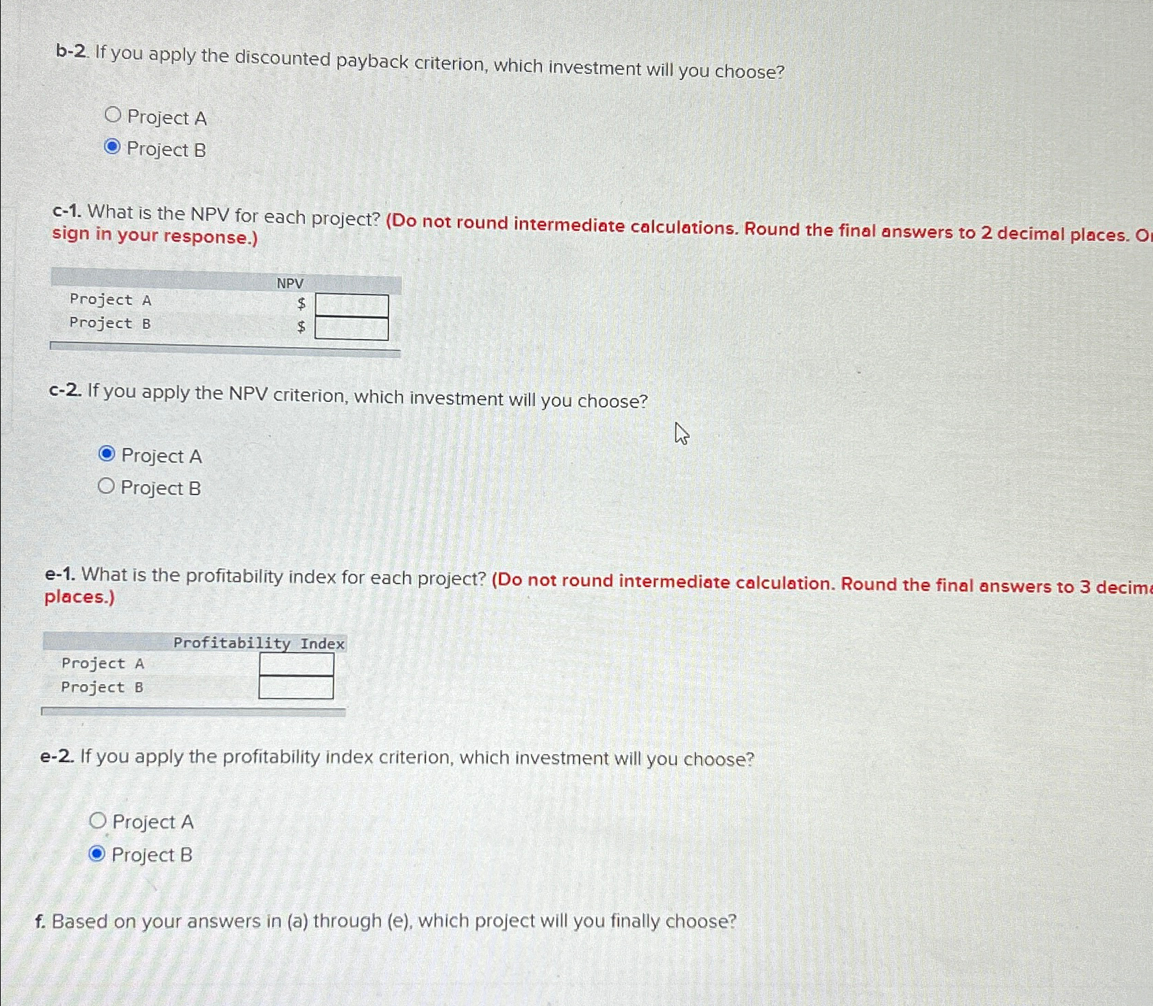  Consider the following two mutually exclusive projects: \table[[,Cash Flow,Cash Flow],[Year,(A),(B)],[0,-$355,000,-$53,000 