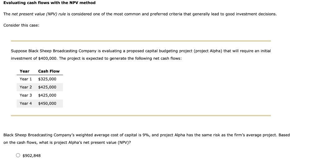 1,1 Evaluating cash flows with the NPV method The net present value