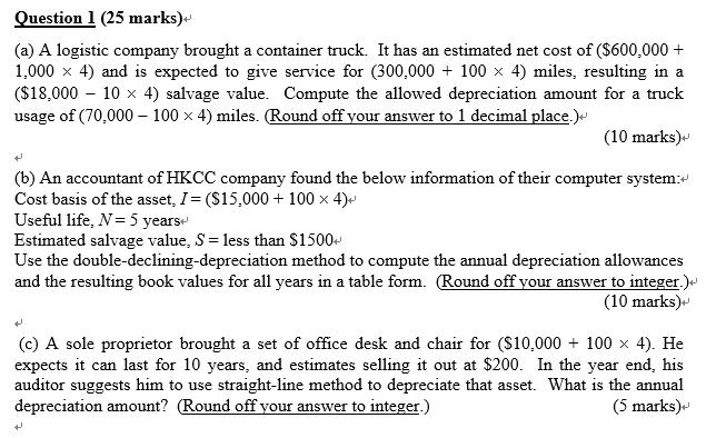 Question 1 (25 marks) (a) A logistic company brought a container