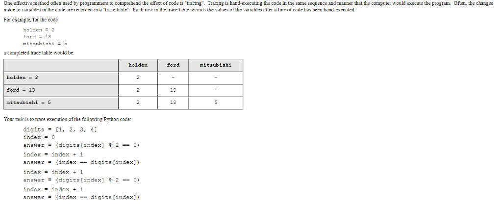  One effective method often used by programmers to comprehend the effect