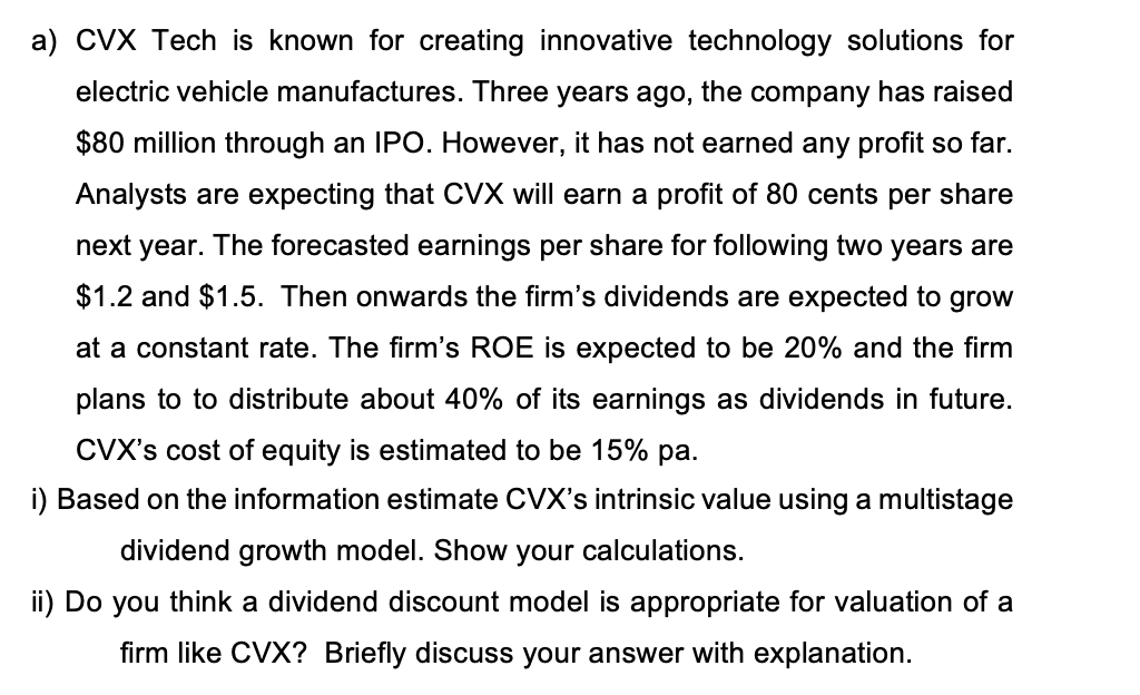 a) CVX Tech is known for creating innovative technology solutions for