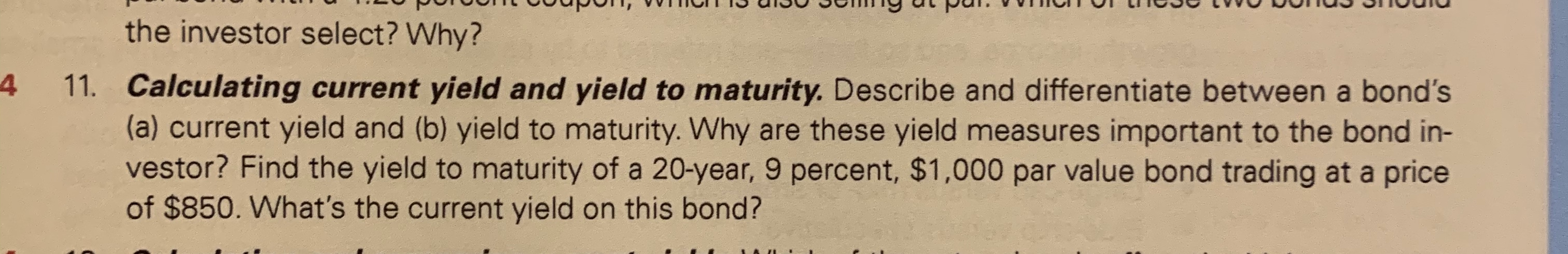  the investor select? Why? 4 11. Calculating current yield and yield