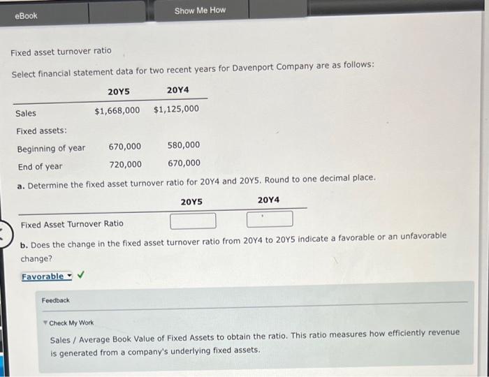  Fixed asset turnover ratio Select financial statement data for two recent