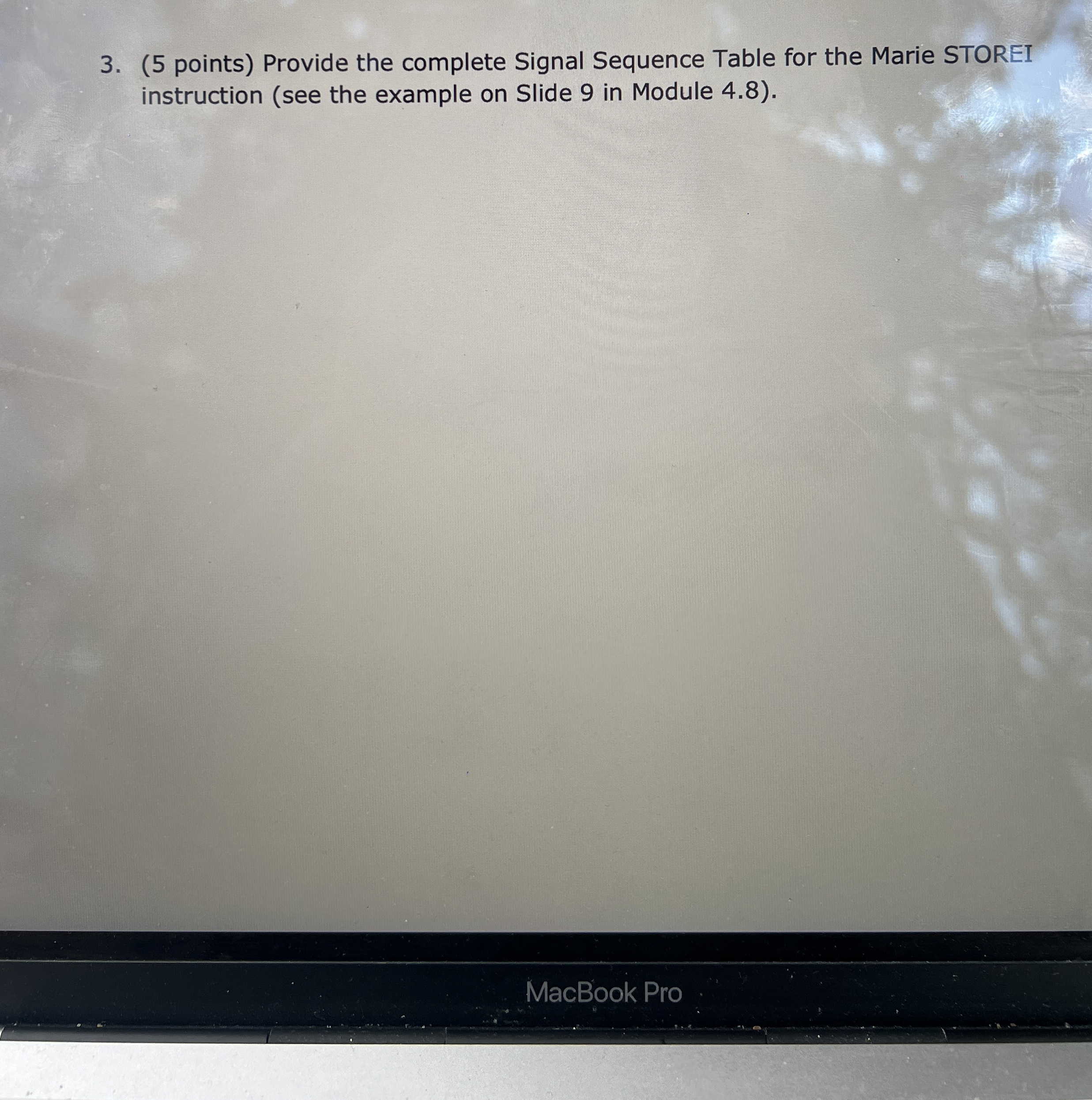  (5 points) Provide the complete Signal Sequence Table for the Marie