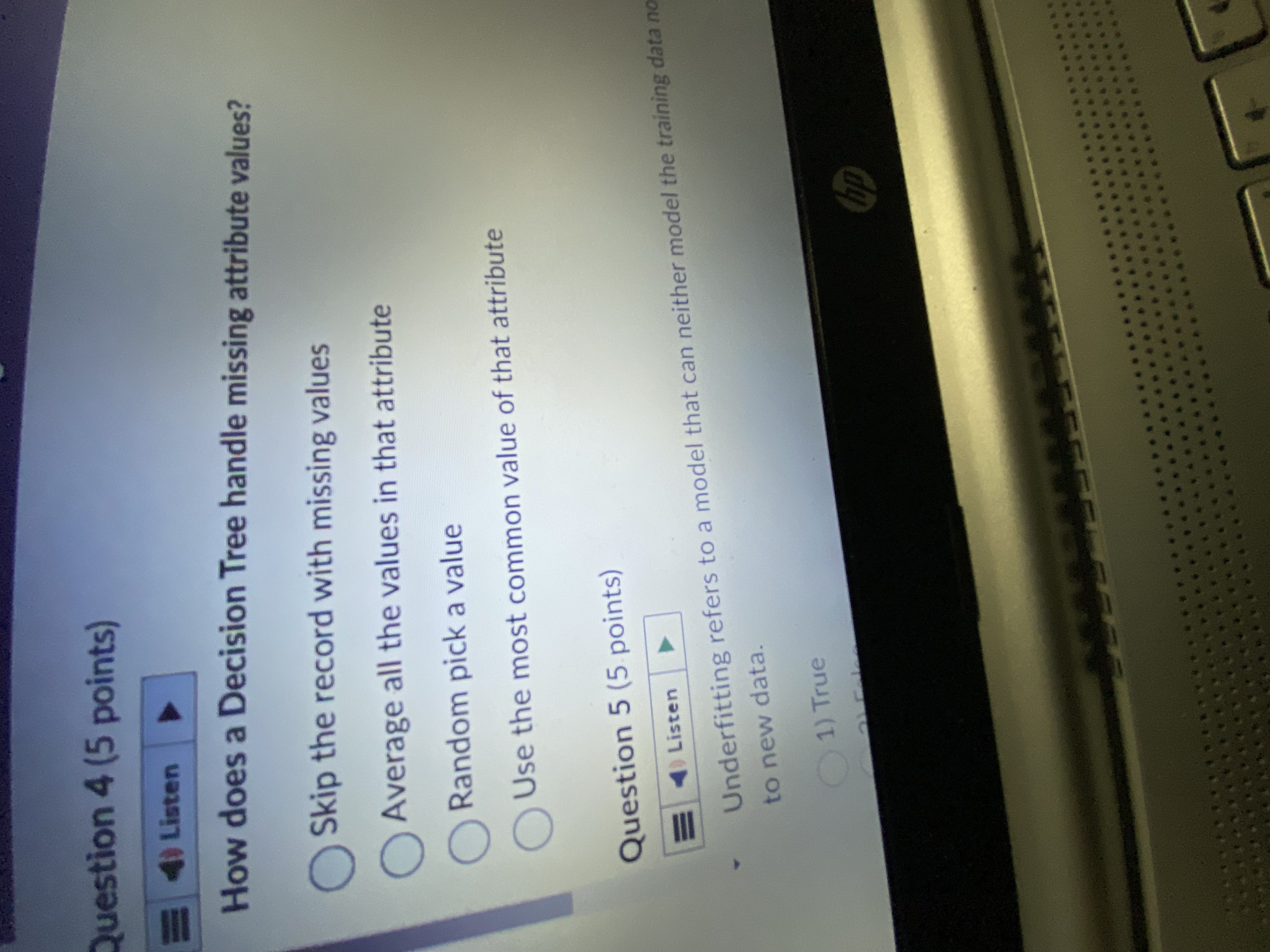  Question 4(5 points) How does a Decision Tree handle missing attribute