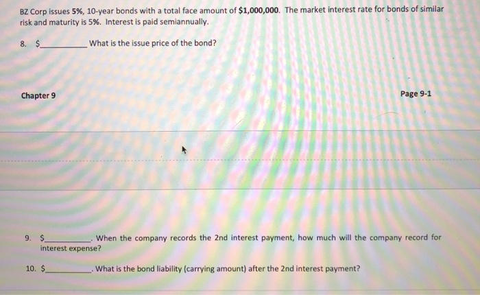  BZ Corp issues 5%, 10-year bonds with a total face amount
