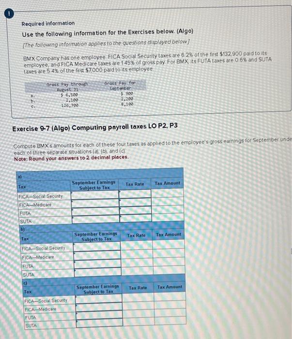 please help answer, all one questions Required information Use the following information