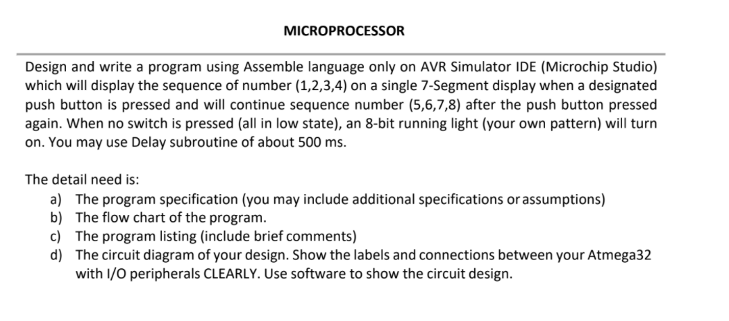  MICROPROCESSOR Design and write a program using Assemble language only on