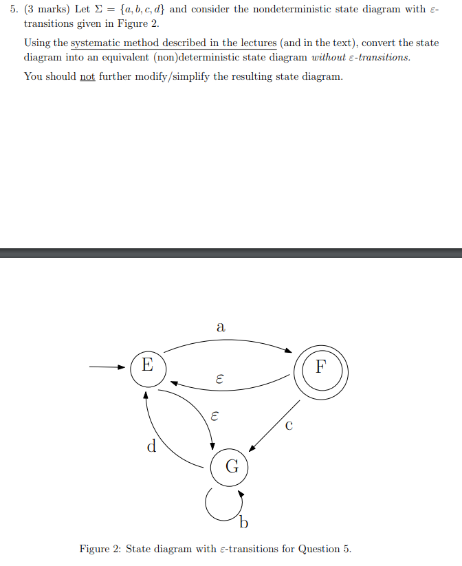  5. (3 marks) Let ={a,b,c,d} and consider the nondeterministic state diagram