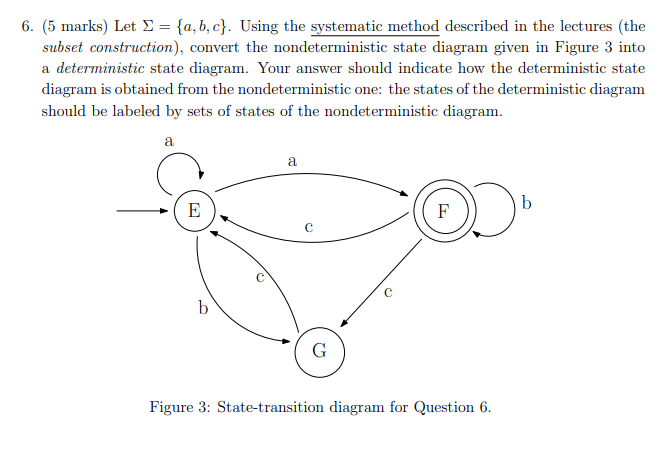  6. (5 marks) Let ={a,b,c}. Using the systematic method described in