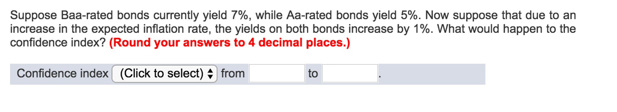  Suppose Baa-rated bonds currently yield 7%, while Aa-rated bonds yield 5%.