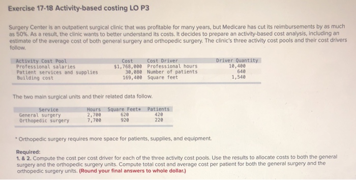  Exercise 17-18 Activity-based costing LO P3 Surgery Center is an outpatient