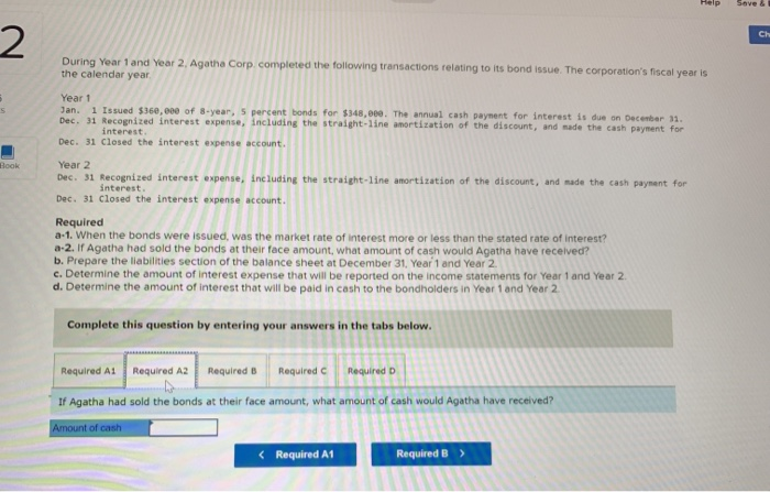  During Year 1 and Year 2, Agatha Corp. completed the following