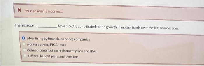  \& Your answer is incorrect. The increase in have directly contributed