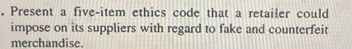  Present a five-item ethics code that a retailer could impose on