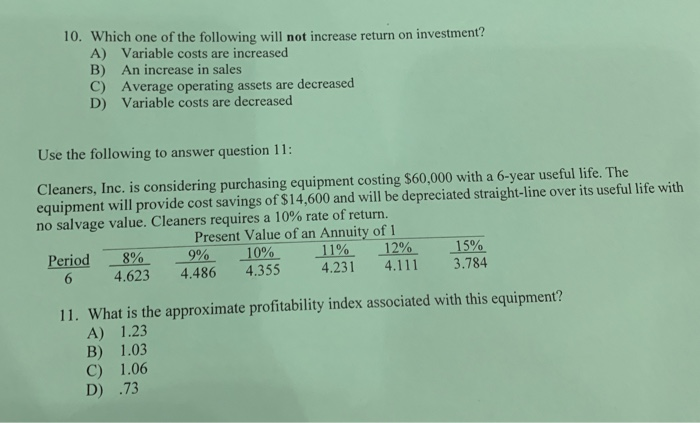 10. Which one of the following will not increase return on