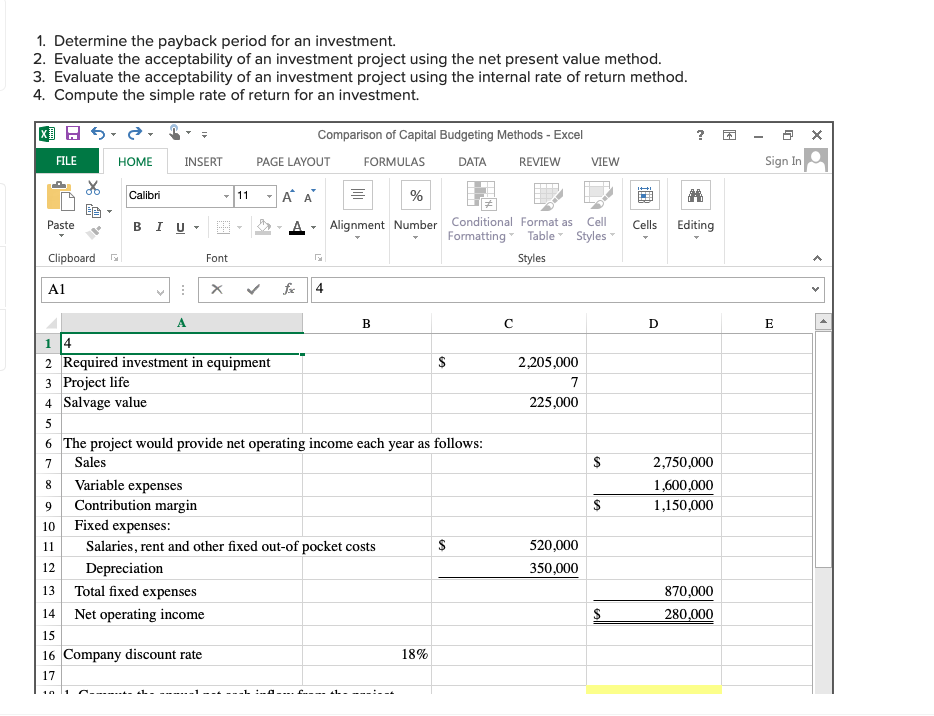  PLEASE WRITE OUT ANSWERS IN FORMULA 1. Determine the payback period