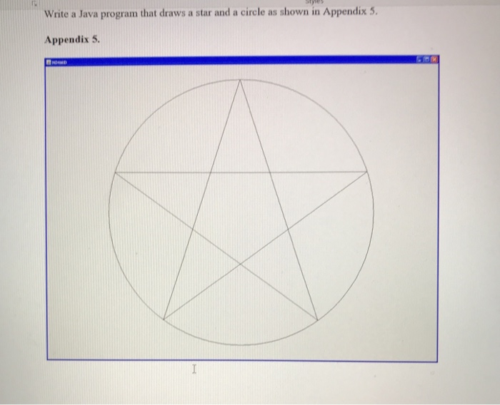  Write a Java program that draws a star and a circle