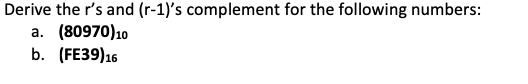 Solve part a) and b) please. Thank you ! Derive the r