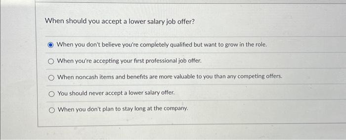  When should you accept a lower salary job offer? When you