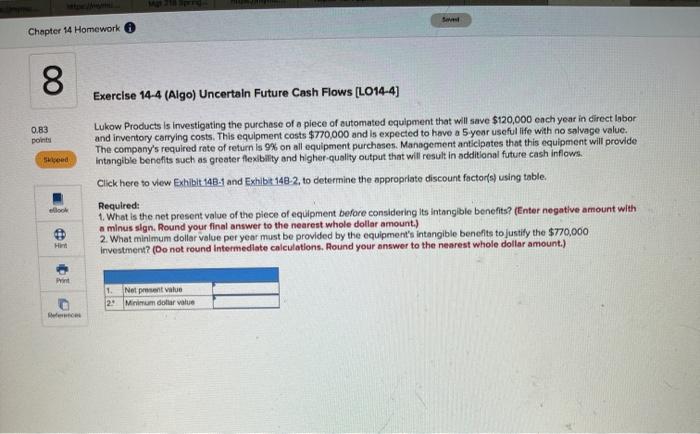  som Chapter 14 Homework 00 Exercise 14-4 (Algo) Uncertain Future Cash