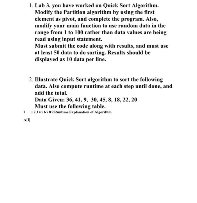  1. Lab 3, you have worked on Quick Sort Algorithm. Modify