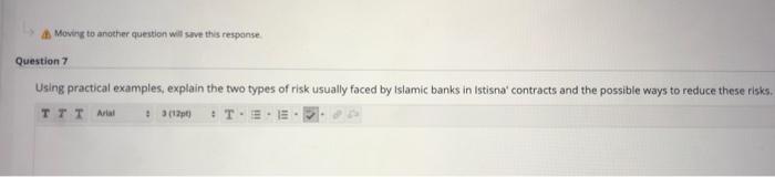  Moving to another question will save this response Question 7 Using